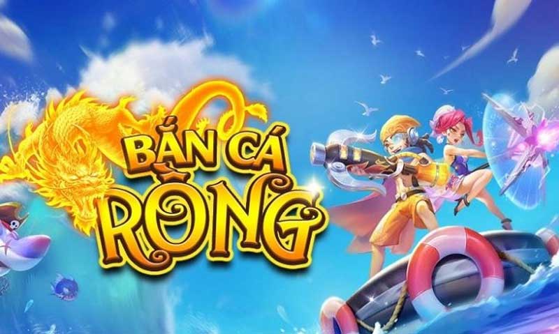 Bắn cá rồng