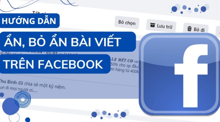 Cách khôi phục bài viết đã ẩn trên Facebook