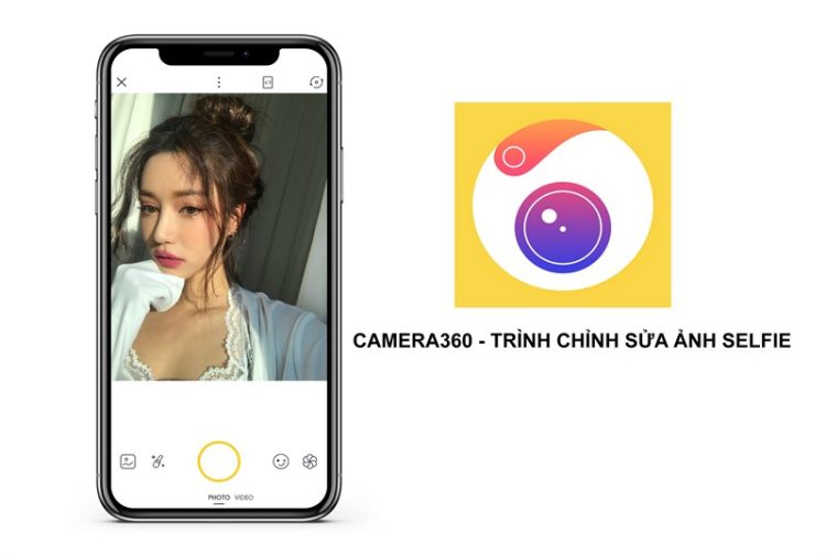 Camera 360 - Ứng dụng chụp ảnh hot nhất đời đầu