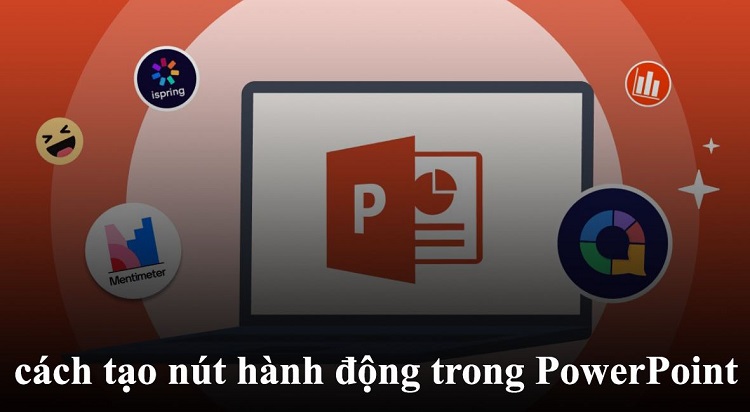 Chia sẻ cách tạo nút hành động trong PowerPoint