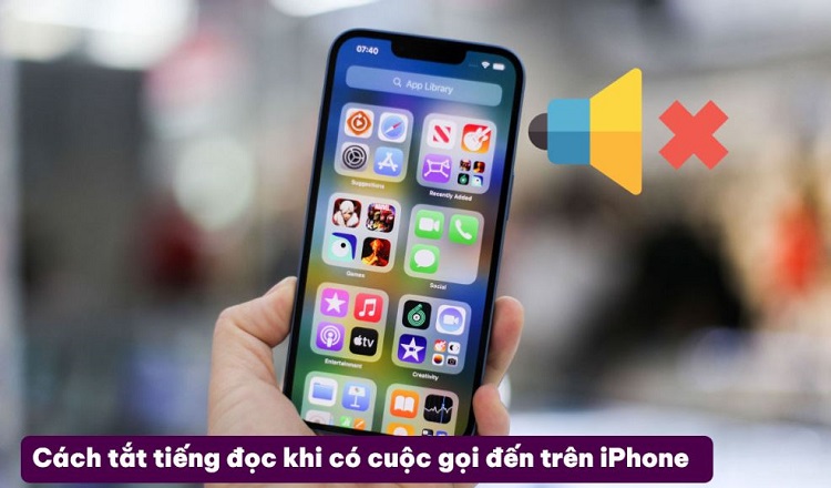 Chia sẻ cách tắt tiếng đọc khi có cuộc gọi đến trên iPhone