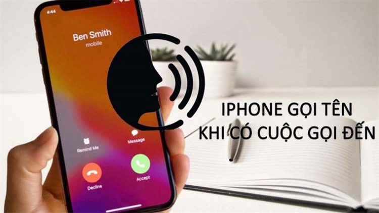 Hướng dẫn cách đọc tên người gọi đến trên iPhone bằng tiếng Việt