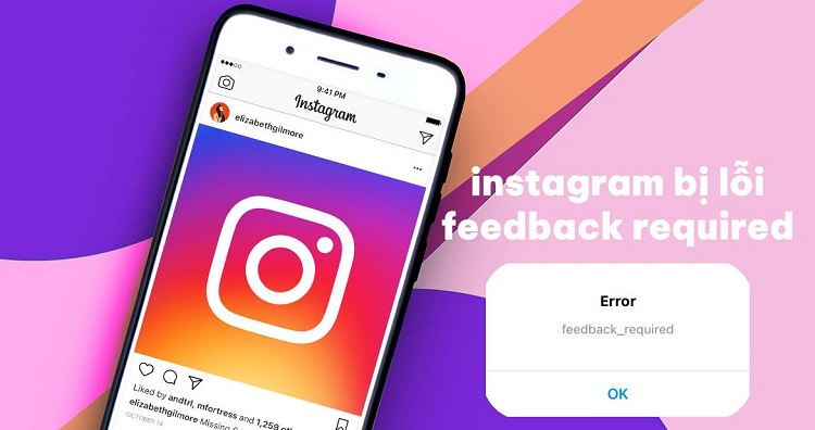 Khắc phục tình trạng Instagram bị lỗi feedback required