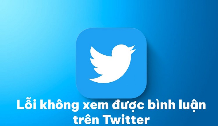 Khắc phục lỗi không xem được bình luận trên Twitter