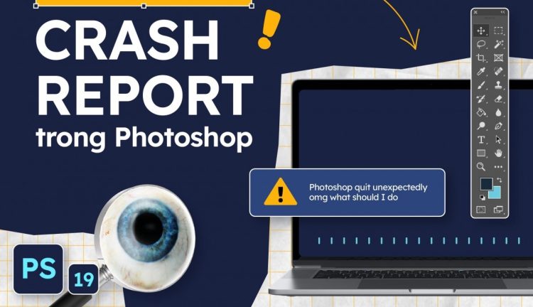 Lỗi Crash Report for Adobe Photoshop CC