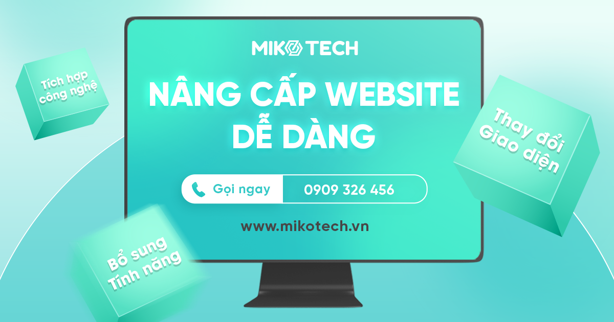 Miko Tech cùng dịch vụ nâng cấp hệ thống website