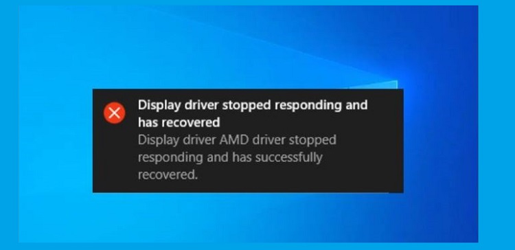 Tìm hiểu lỗi Display Driver Stopped Responding and Has Recovered trên Windows